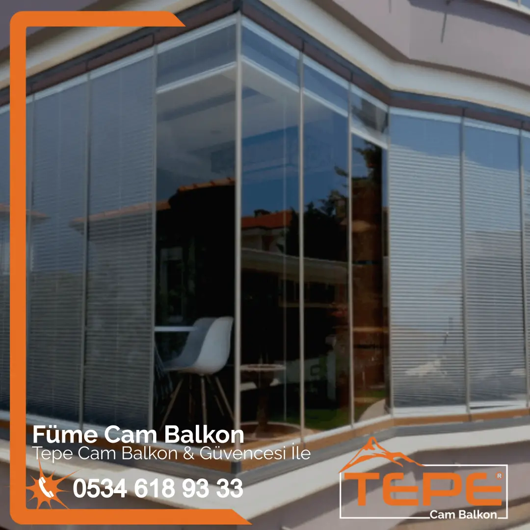 Füme Cam Balkon